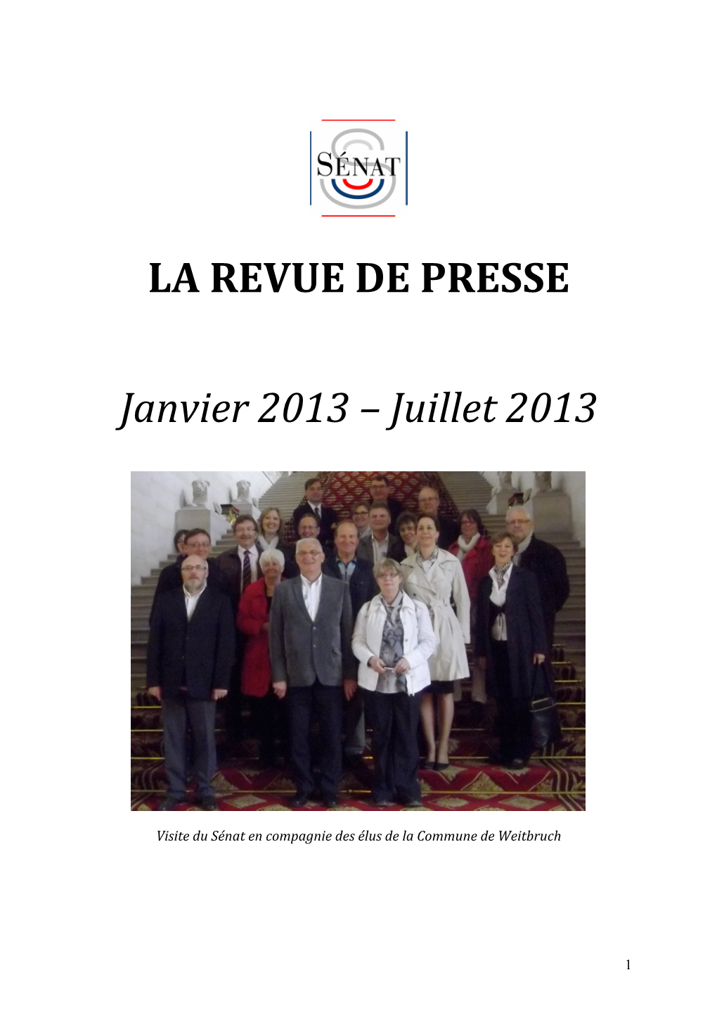 LA REVUE DE PRESSE Janvier 2013 – Juillet 2013