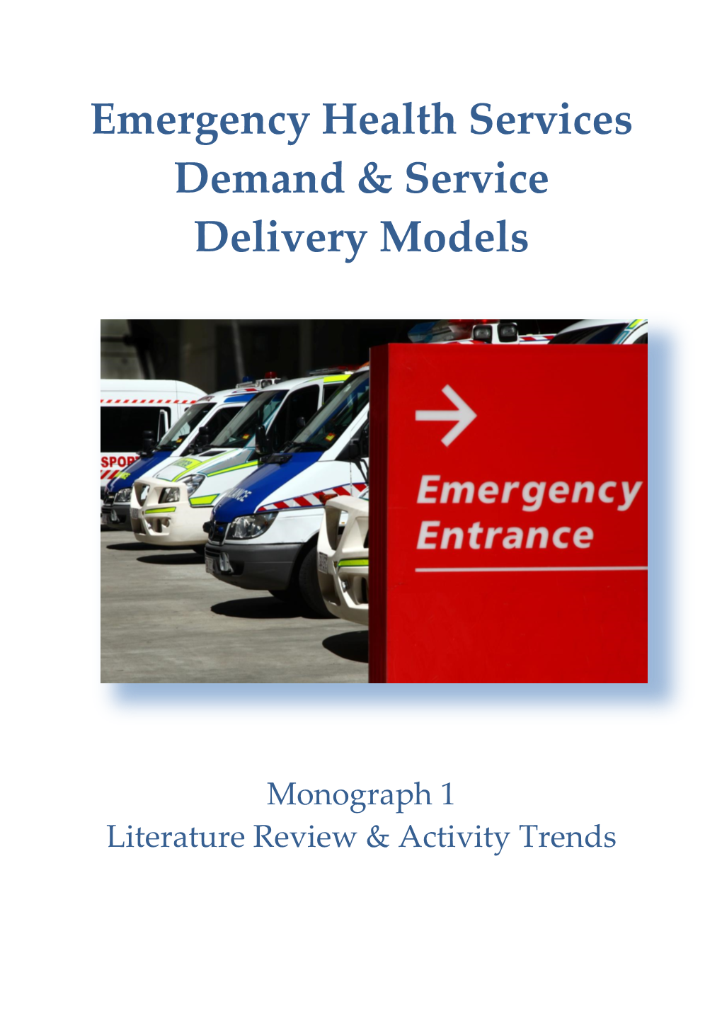 Emergency Health Services Demand & Service Delivery Models