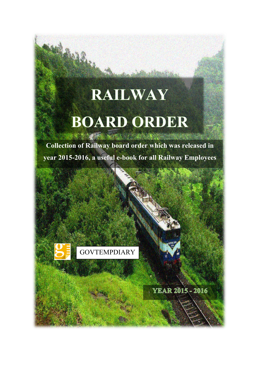 Collection of Railway Board Order Which Was Released in Year 2015-2016, a Useful E-Book for All Railway Employees