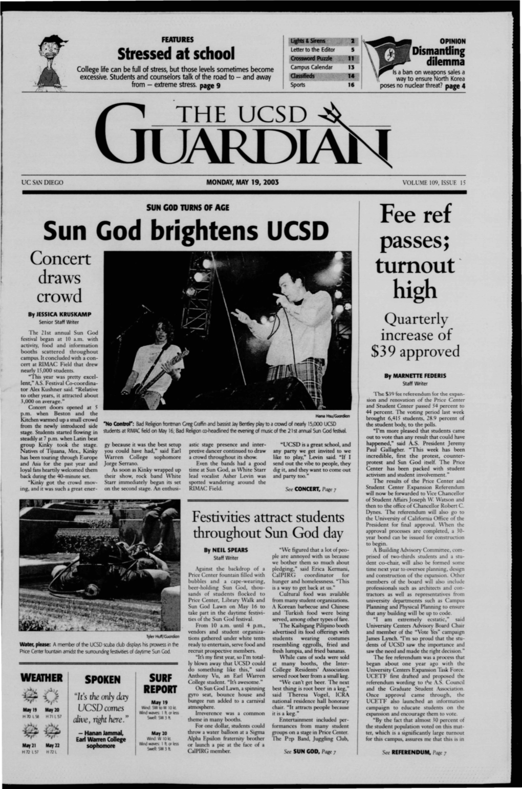 Sun God Brightens UCSD Passes; Concert Tumout ~ Draws Crowd High by JESSICA KRUSKAMP Senior Staff Writer Quarterly the 21St Annual Sun Od Festival Began at 10 A.M