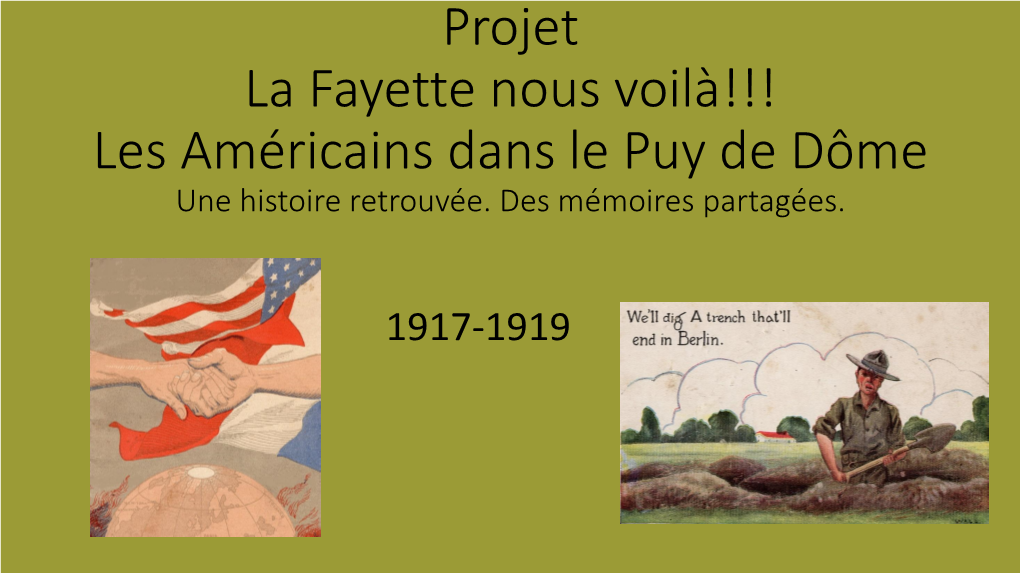 Projet La Fayette Nous Voilà !!! Les Américains Dans Le Puy-De-Dôme