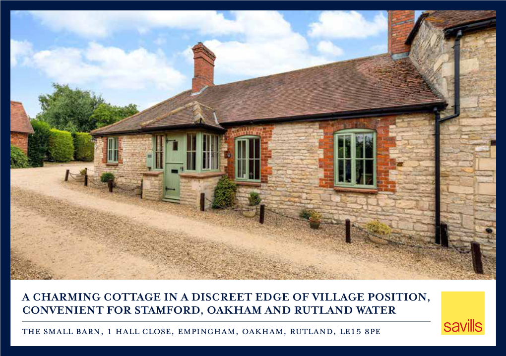 A CHARMING COTTAGE in a DISCREET EDGE of VILLAGE POSITION, CONVENIENT for STAMFORD, OAKHAM and RUTLAND WATER the Small Barn, 1