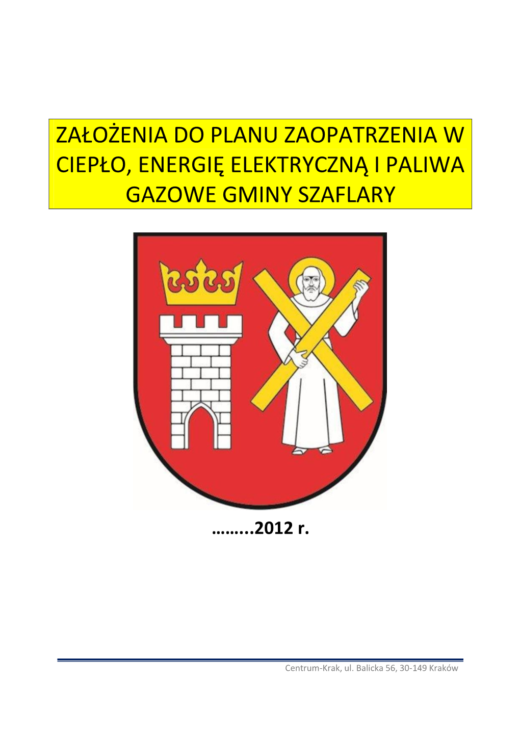 Założenia Do Planu Zaopatrzenia W Ciepło, Energię Elektryczną I Paliwa