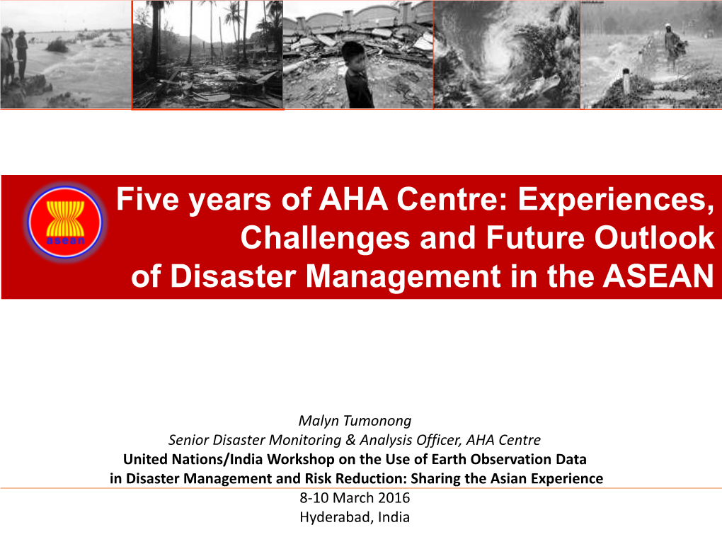 Five Years of AHA Centre: Experiences, Challenges and Future Outlook of Disaster Management in the ASEAN