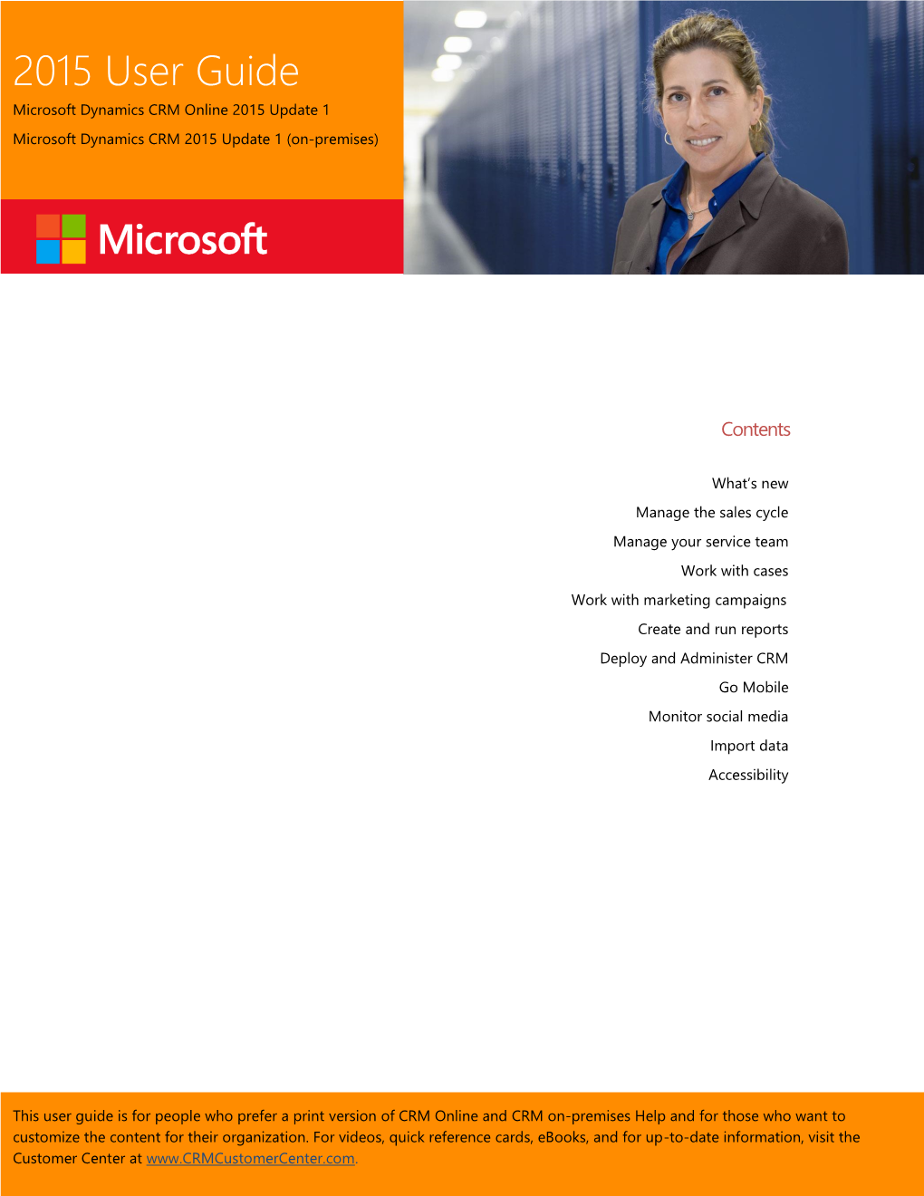 2015 User Guide Microsoft Dynamics CRM Online 2015 Update 1 Microsoft Dynamics CRM 2015 Update 1 (On-Premises)