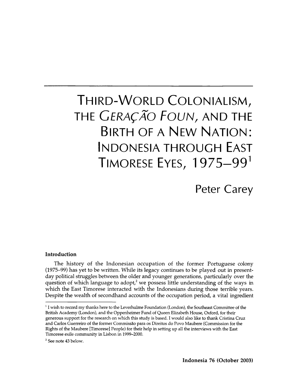 THE Gerafao FOUN, and the Birth O F a New Nation: Indonesia Through East Timorese Eyes, 1975-991