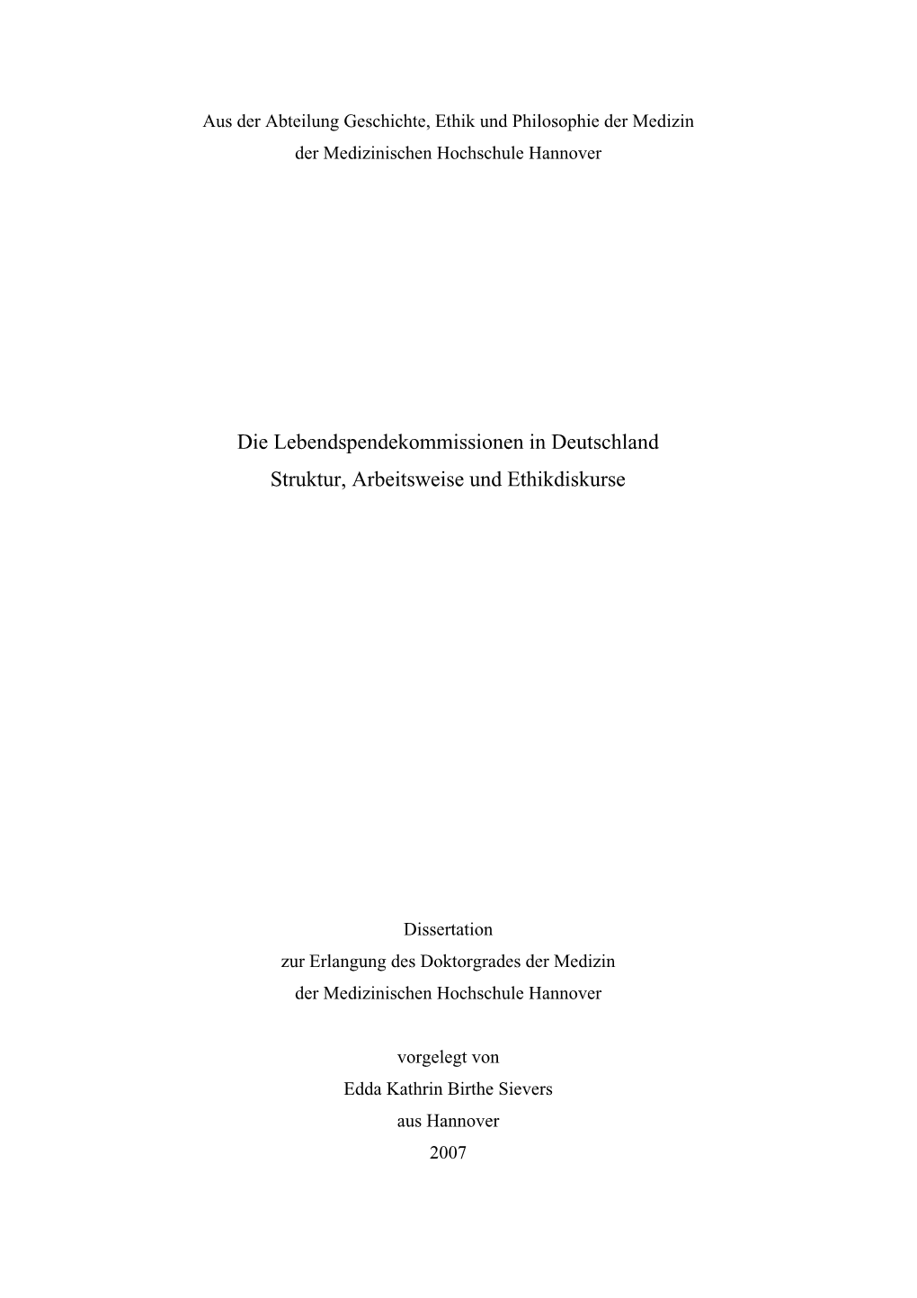 Die Lebendspendekommissionen in Deutschland Struktur, Arbeitsweise Und Ethikdiskurse