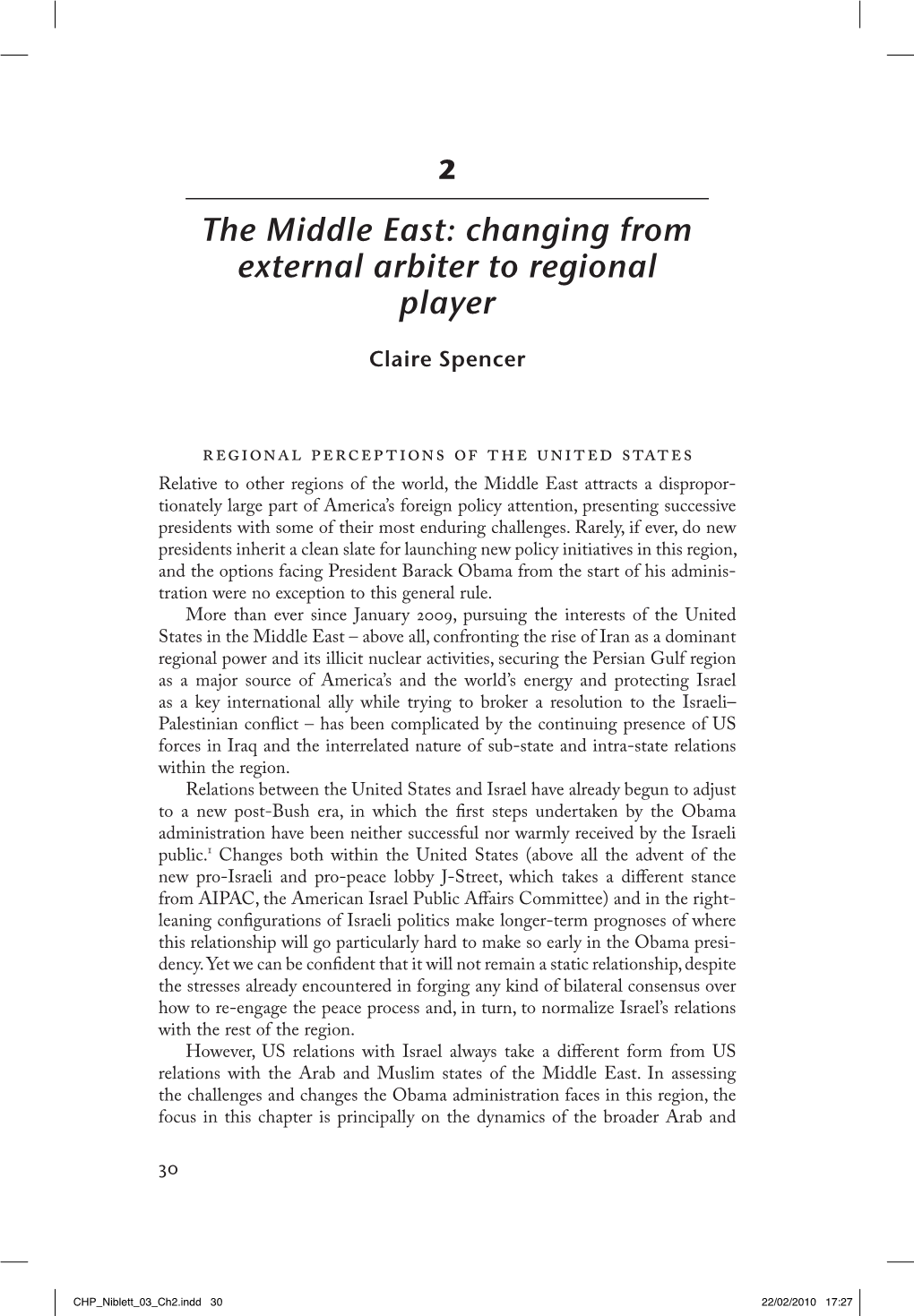 The Middle East: Changing from External Arbiter to Regional Player