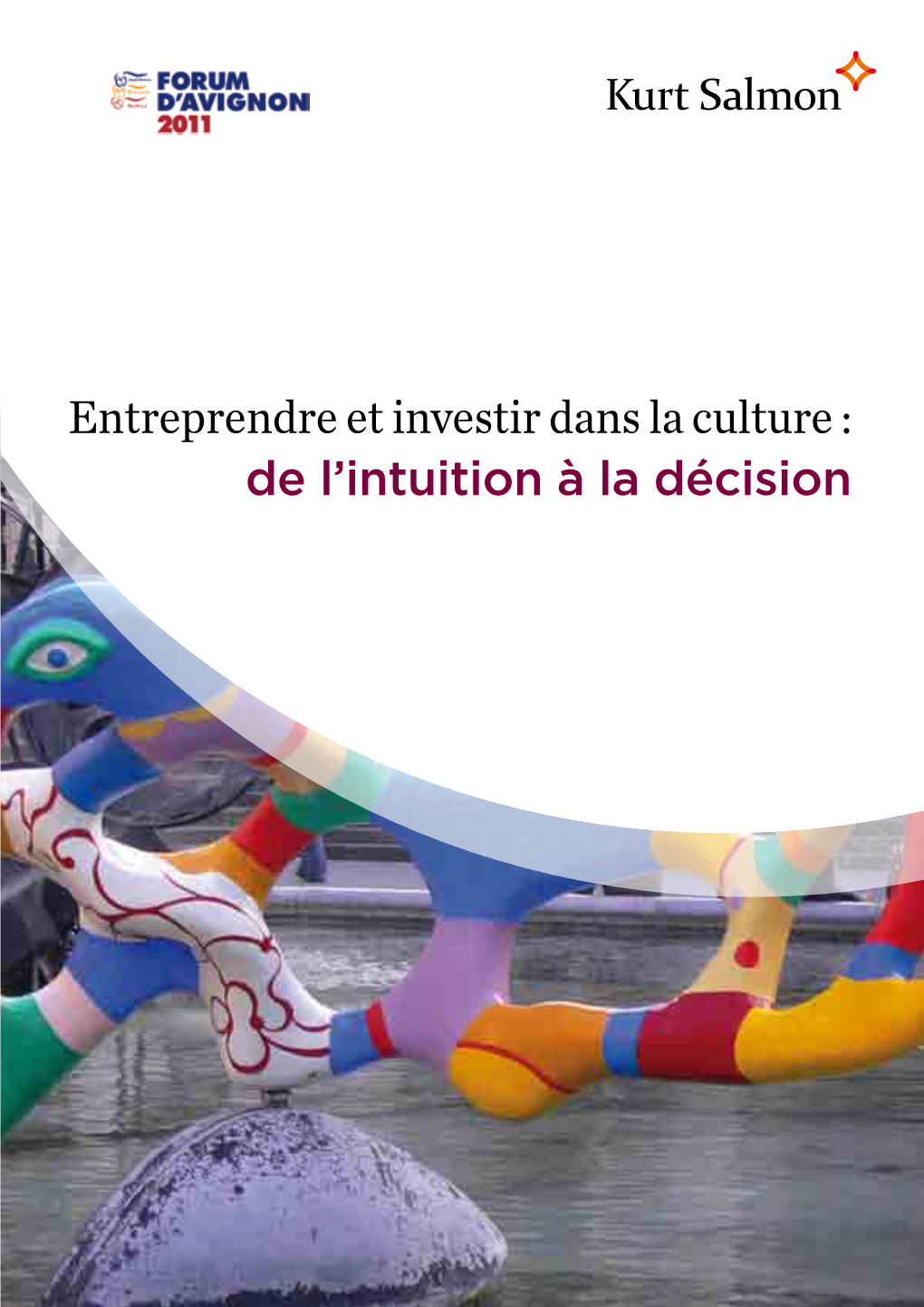 Entreprendre Et Investir Dans La Culture : De L'intuition À La Décision