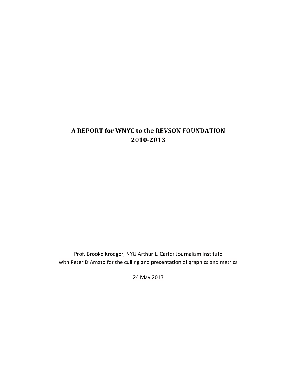 A REPORT for WNYC to the REVSON FOUNDATION 2010-2013