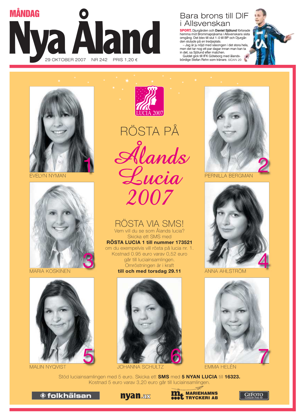 RÖSTA PÅ Ålands 1 2 EVELYN NYMAN Lucia PERNILLA BERGMAN 2007