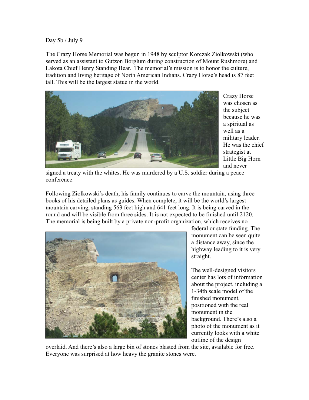 Day 5B / July 9 the Crazy Horse Memorial Was