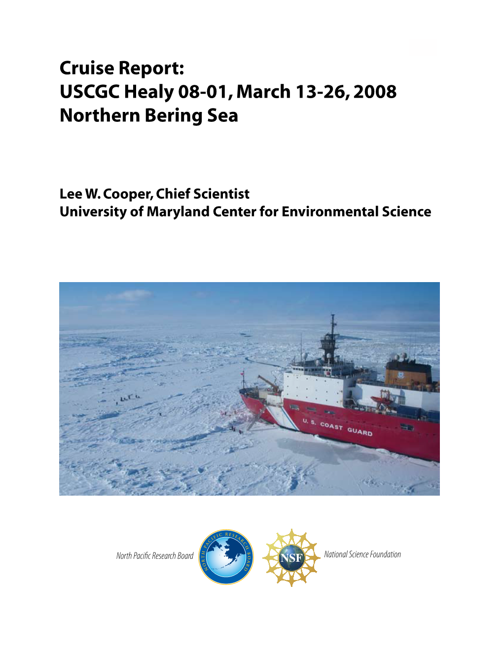 Cruise Report: USCGC Healy 08-01, March 13-26, 2008 Northern Bering Sea