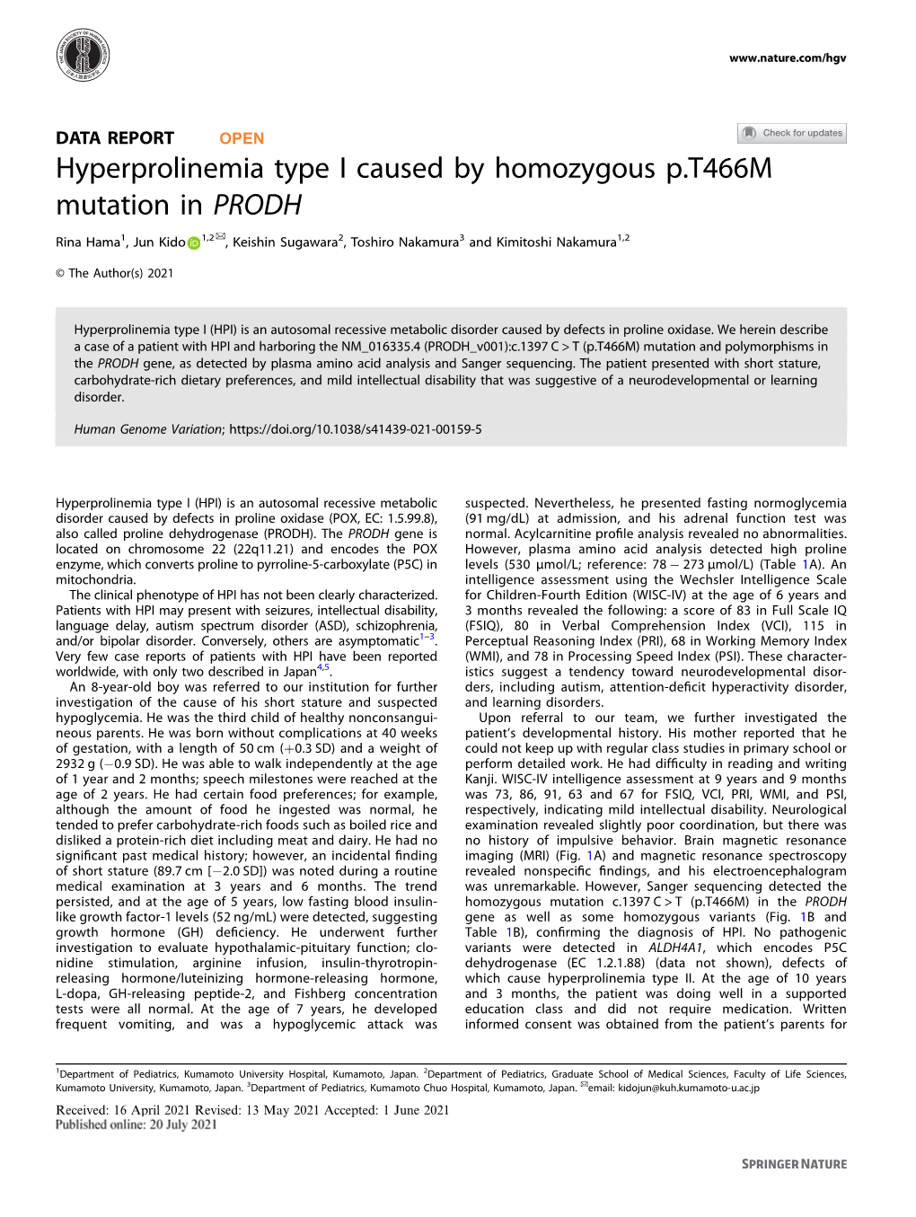 Hyperprolinemia Type I Caused by Homozygous P.T466M Mutation in PRODH ✉ Rina Hama1, Jun Kido 1,2 , Keishin Sugawara2, Toshiro Nakamura3 and Kimitoshi Nakamura1,2