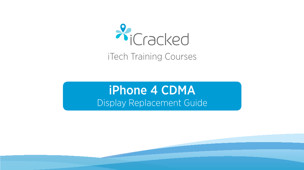 Iphone 4 CDMA Display Replacement Guide Iphone 4 CDMA