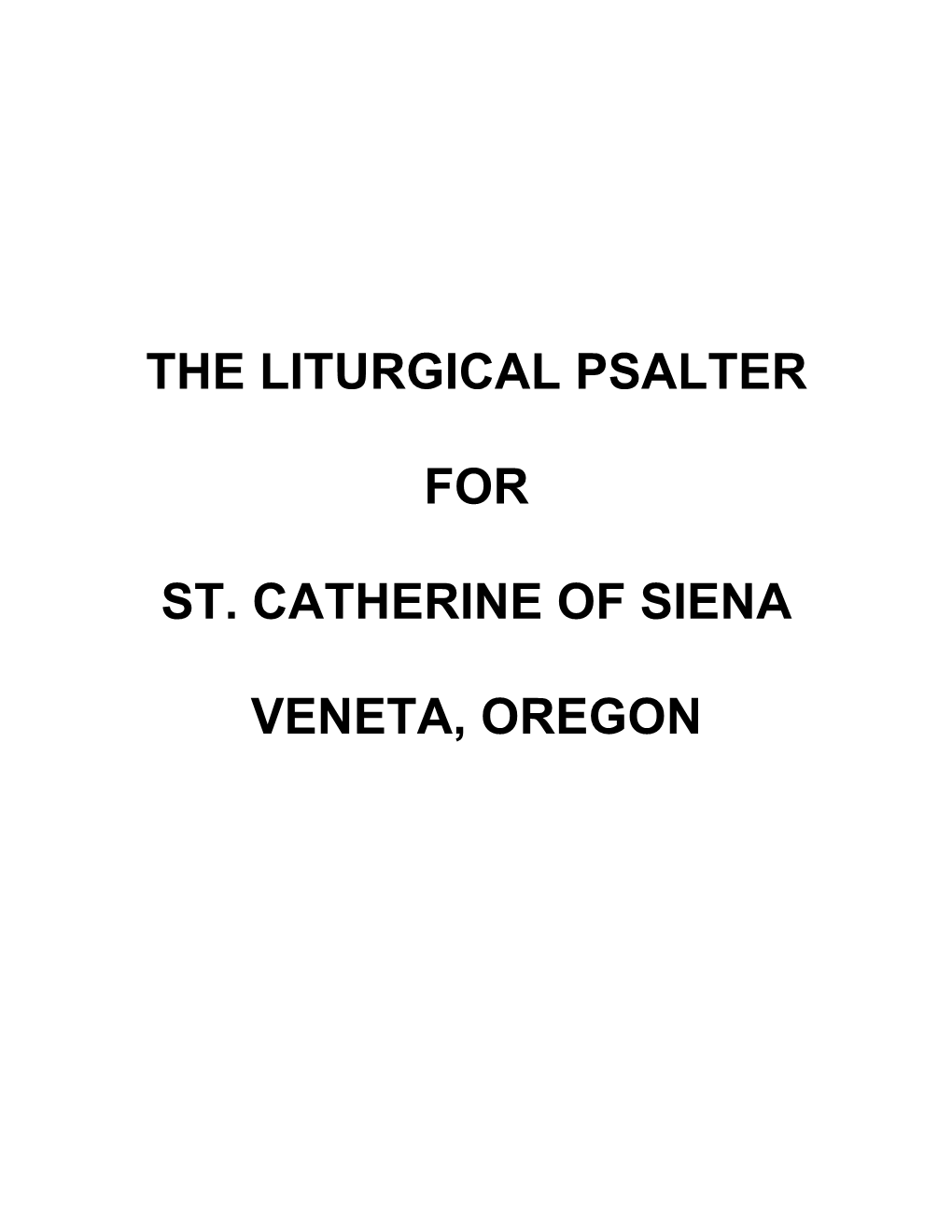 The Liturgical Psalter for St. Catherine of Siena Veneta