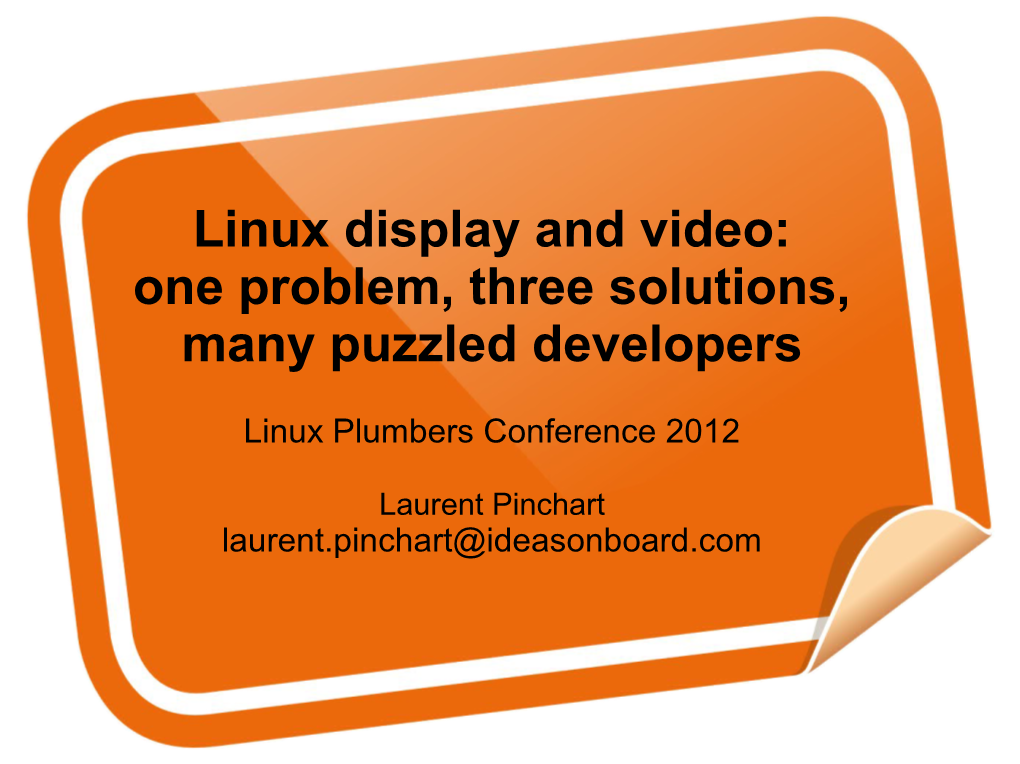 Linux Display and Video: One Problem, Three Solutions, Many Puzzled Developers