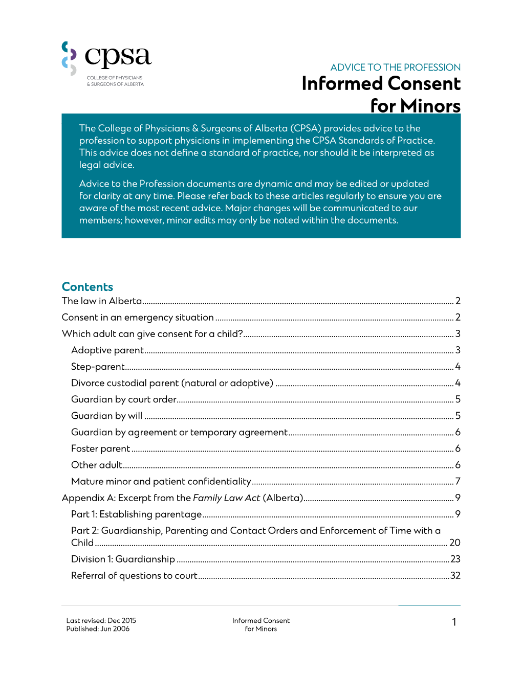 Informed Consent for Minors the College of Physicians & Surgeons of Alberta (CPSA) Provides Advice to The