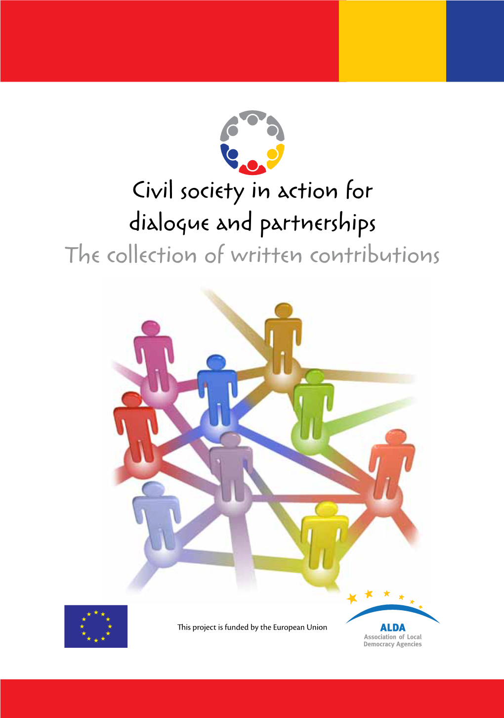 Civil Society in Action for Dialogue and Partnerships the Collection of Written Contributions