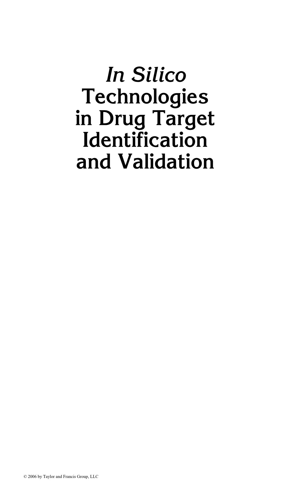 In Silico Technologies in Drug Target Identification and Validation