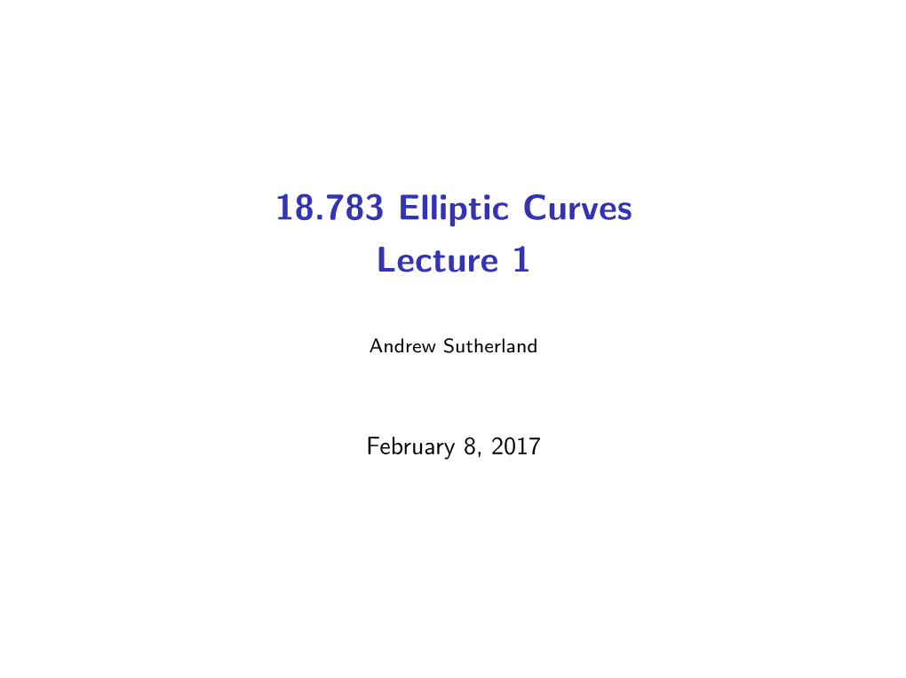 18.783 Elliptic Curves Lecture 1