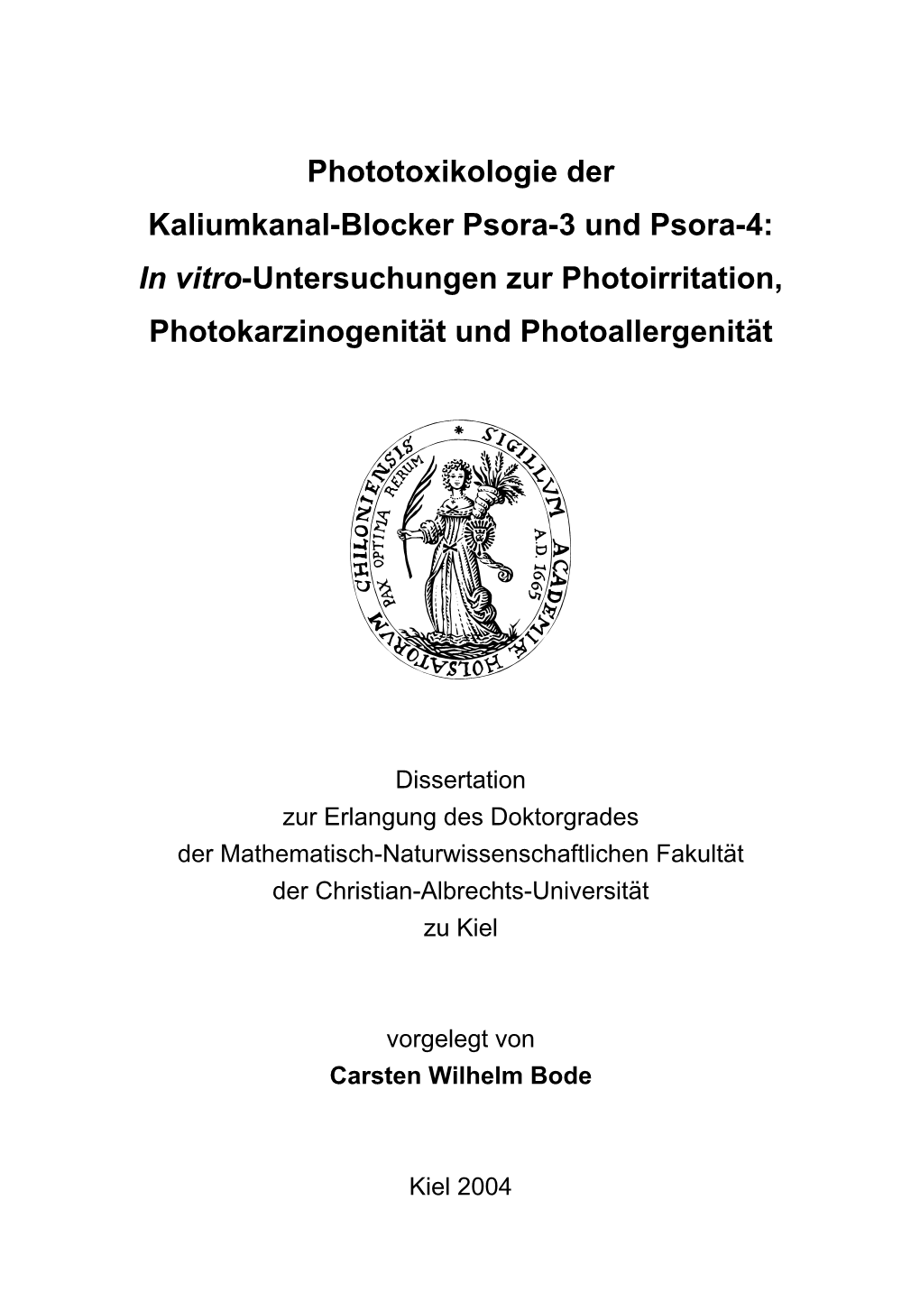 Phototoxikologie Der Kaliumkanal-Blocker Psora-3 Und Psora-4: in Vitro-Untersuchungen Zur Photoirritation, Photokarzinogenität Und Photoallergenität