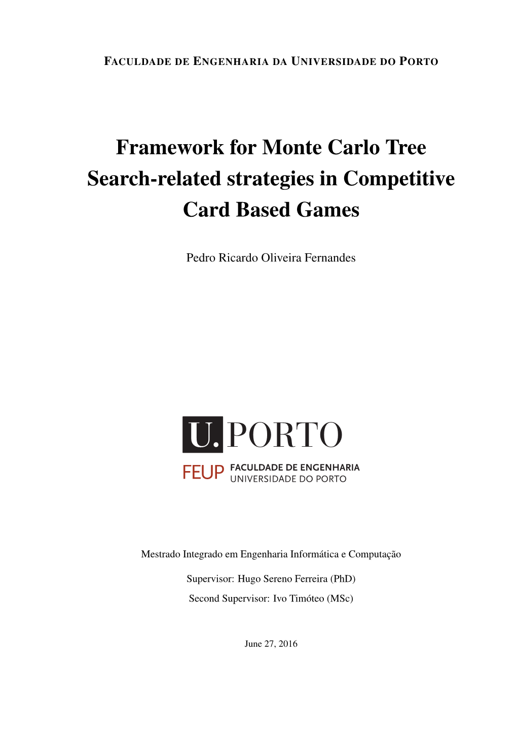 Framework for Monte Carlo Tree Search-Related Strategies in Competitive Card Based Games