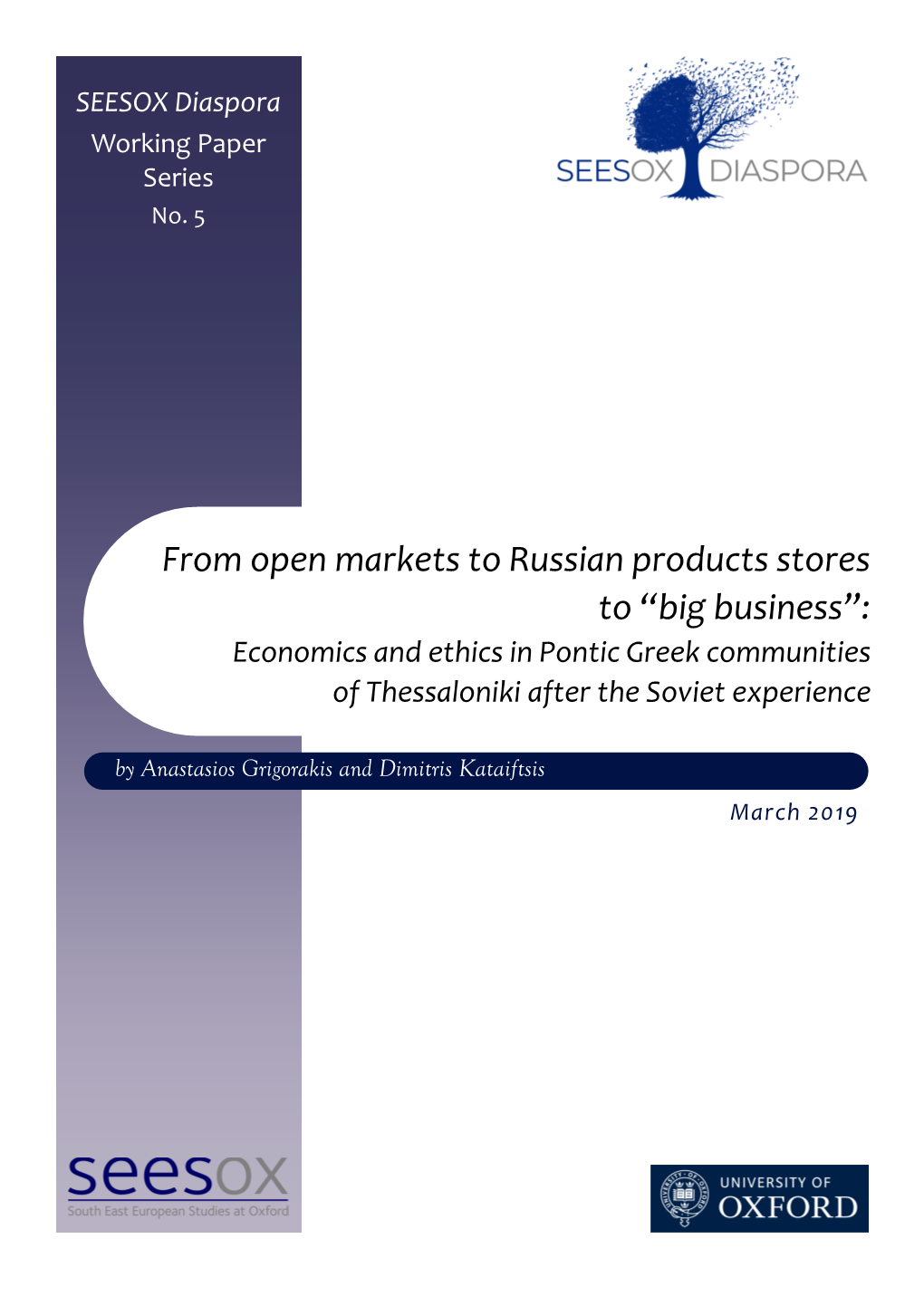 From Open Markets to Russian Products Stores to “Big Business”: Economics and Ethics in Pontic Greek Communities of Thessaloniki After the Soviet Experience