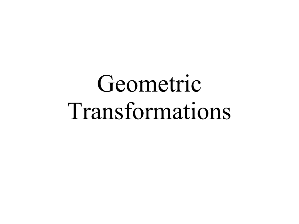 Geometric Transformations