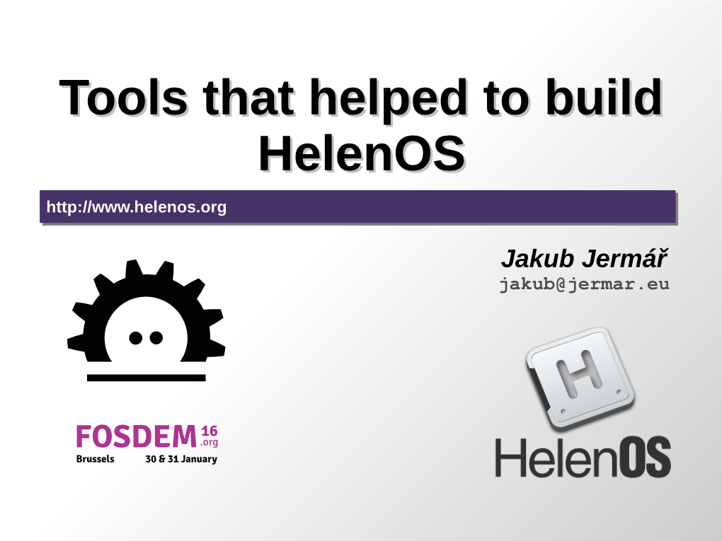 Tools That Helped to Build Helenos 3 Compilerscompilers