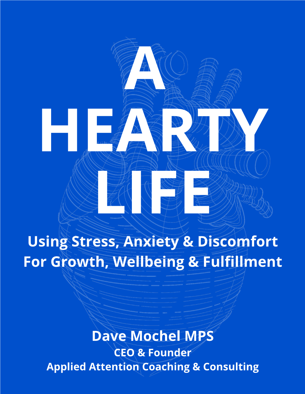Using Stress, Anxiety & Discomfort for Growth, Wellbeing & Fulfillment