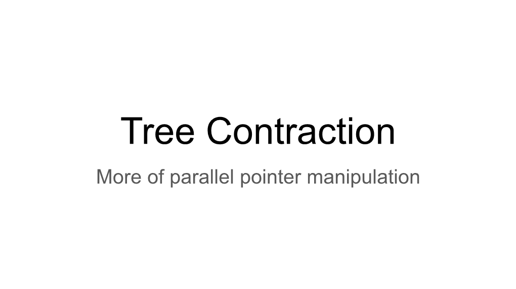 Tree Contraction