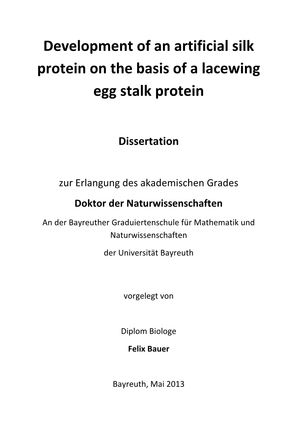 Development of an Artificial Silk Protein on the Basis of a Lacewing Egg Stalk Protein