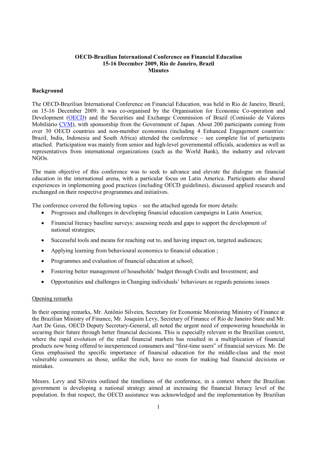 OECD-Brazilian International Conference on Financial Education 15-16 December 2009, Rio De Janeiro, Brazil Minutes