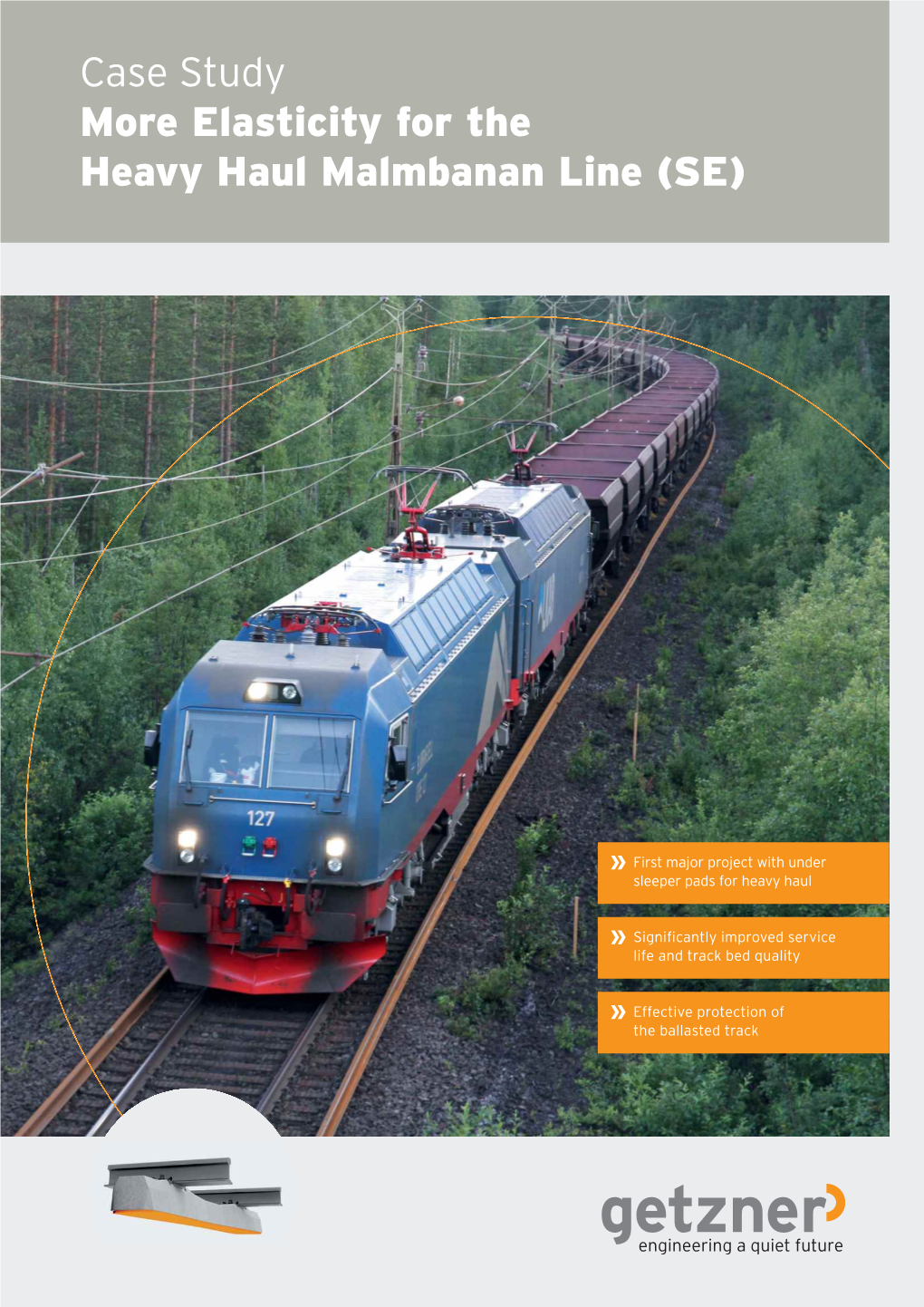 Case Study More Elasticity for the Heavy Haul Malmbanan Line (SE)