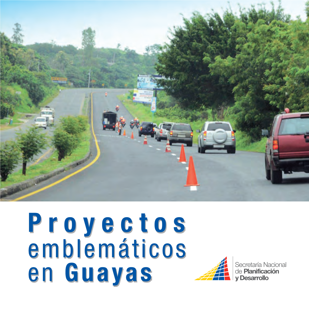 Proyectos Emblemáticos En Guayas SENPLADES Proyectos Emblemáticos En La Provincia Del Guayas