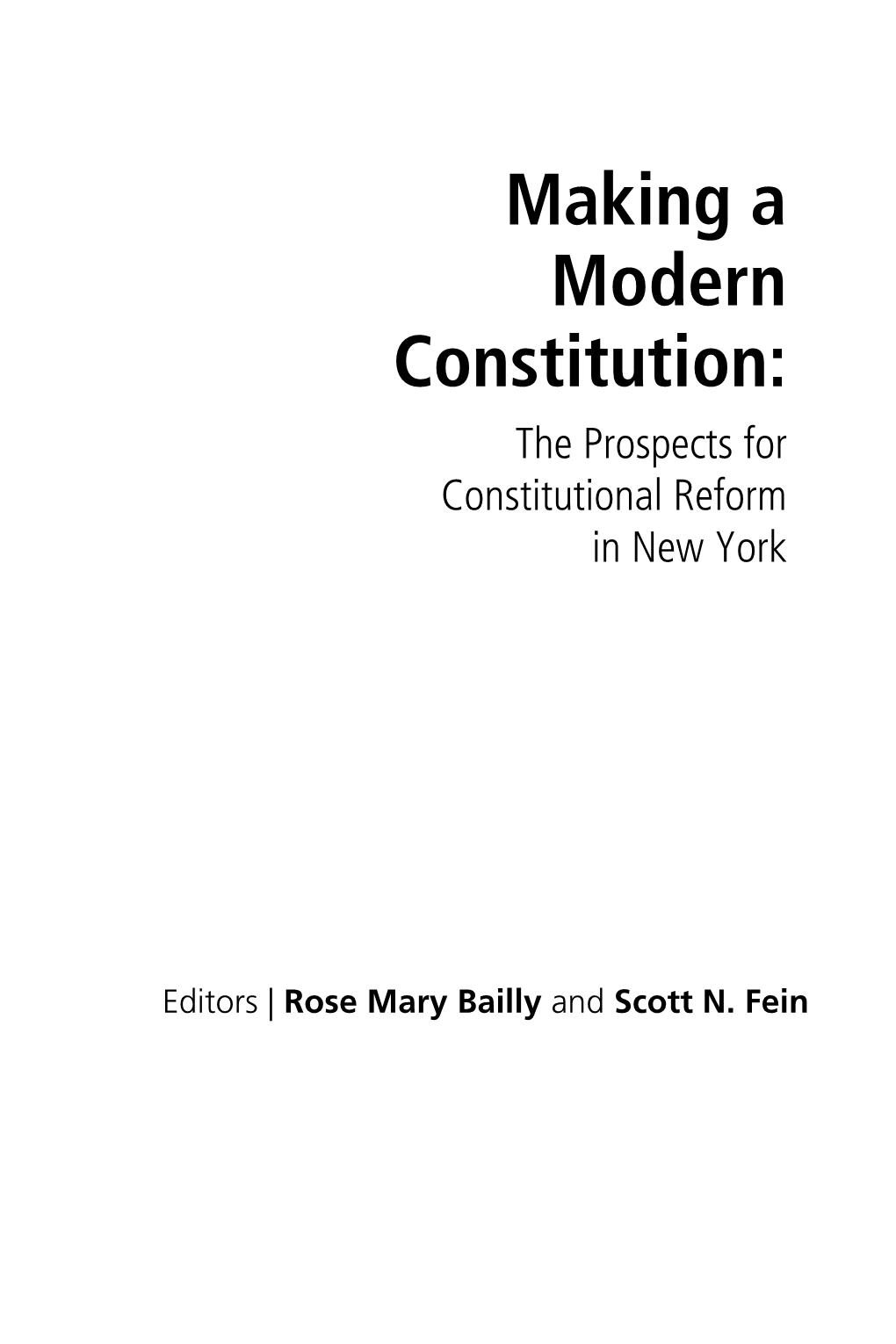 Making a Modern Constitution: the Prospects for Constitutional Reform in New York