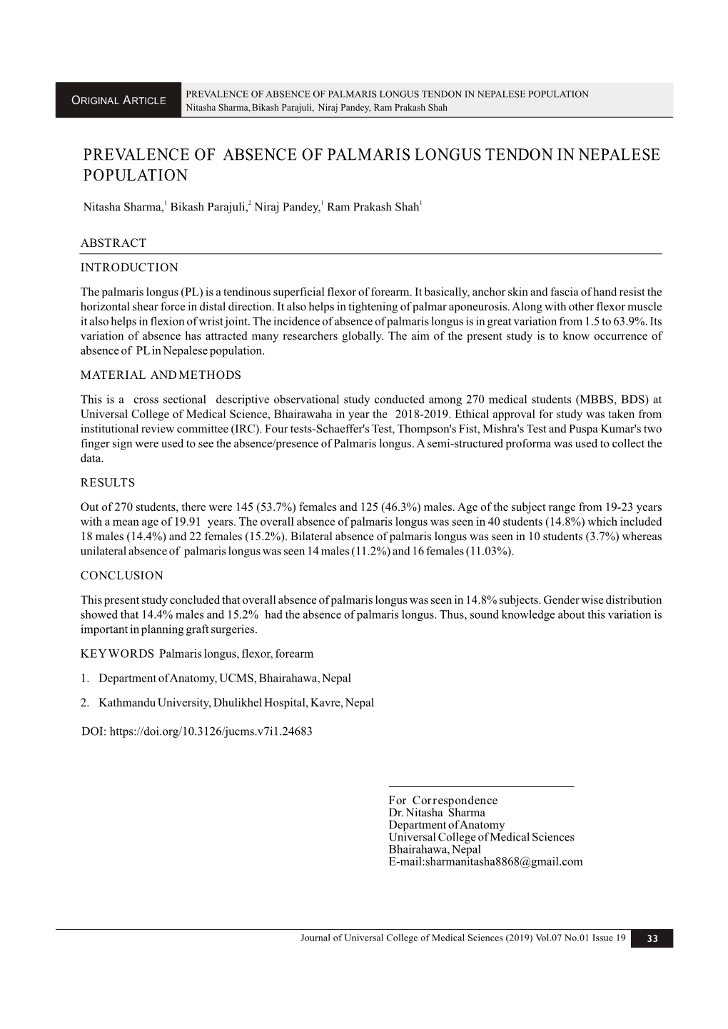 PREVALENCE of ABSENCE of PALMARIS LONGUS TENDON in NEPALESE POPULATION ORIGINAL ARTICLE Nitasha Sharma,Bikash Parajuli, Niraj Pandey, Ram Prakash Shah