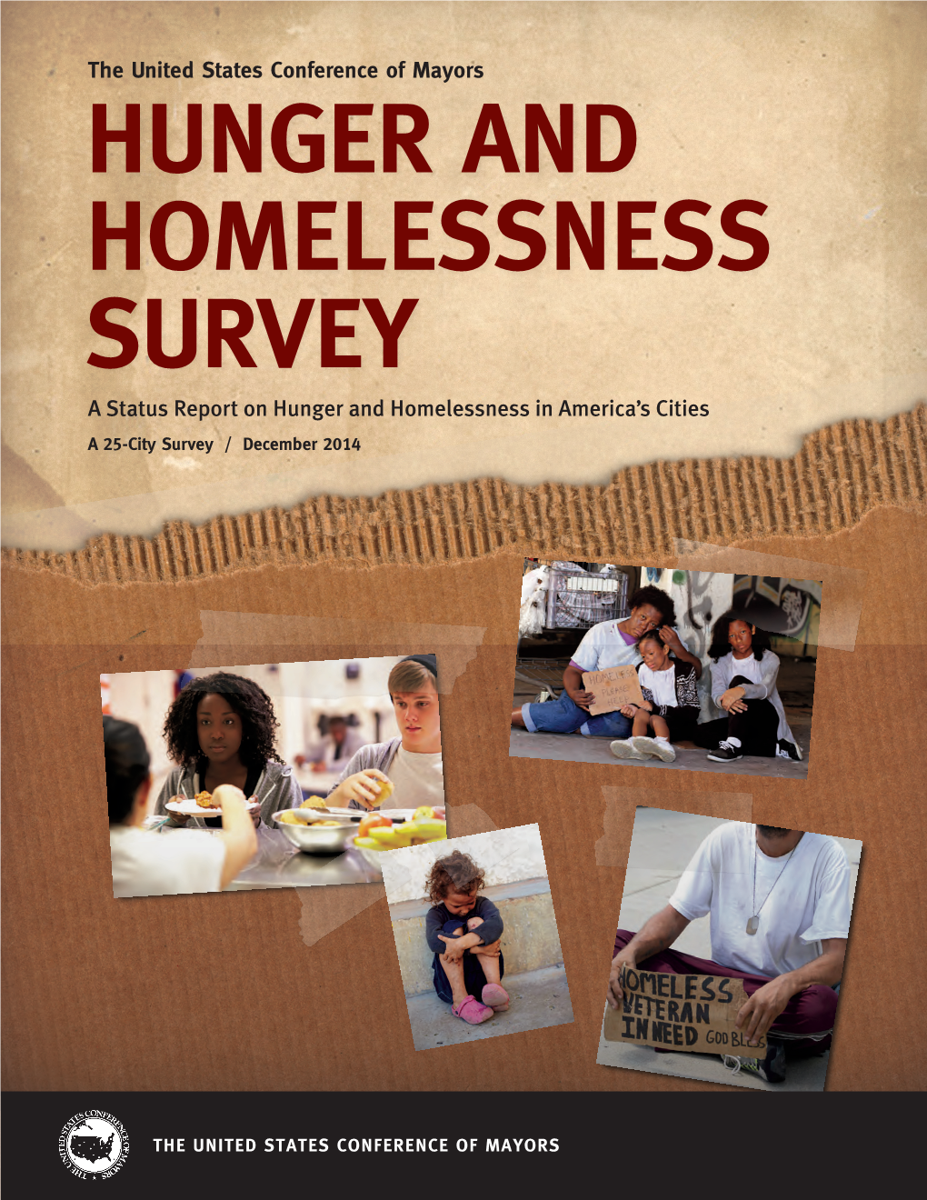 HUNGER and HOMELESSNESS SURVEY a Status Report on Hunger and Homelessness in America’S Cities a 25-City Survey / December 2014