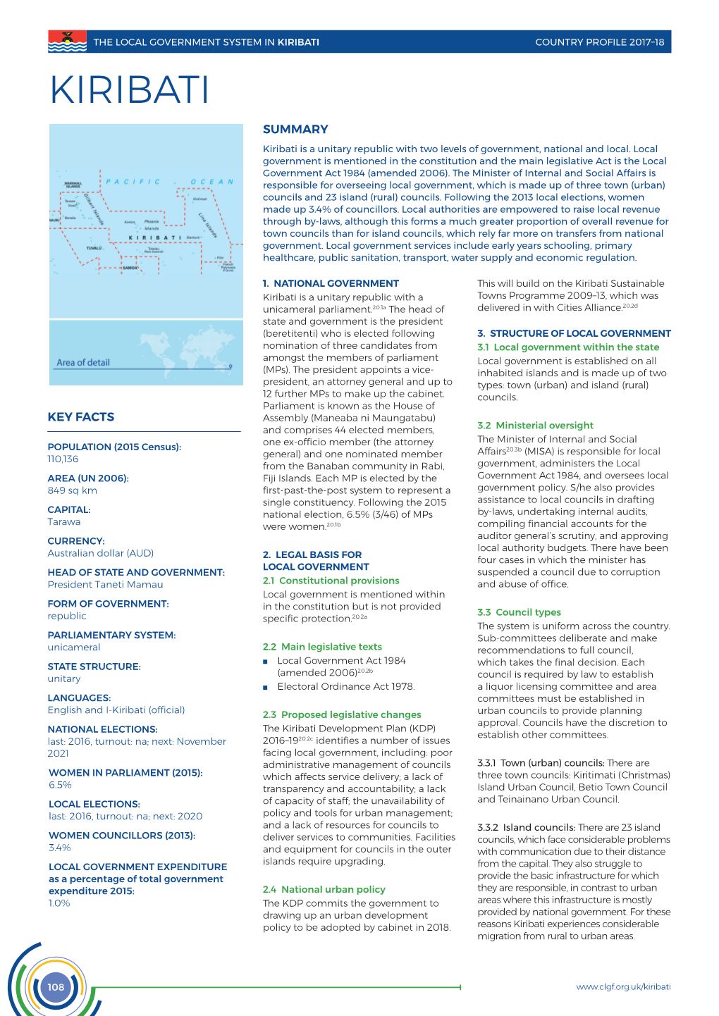 LOCAL GOVERNMENT SYSTEM in Kiribati COUNTRY PROFILE 2017–18 KIRIBATI SUMMARY Kiribati Is a Unitary Republic with Two Levels of Government, National and Local