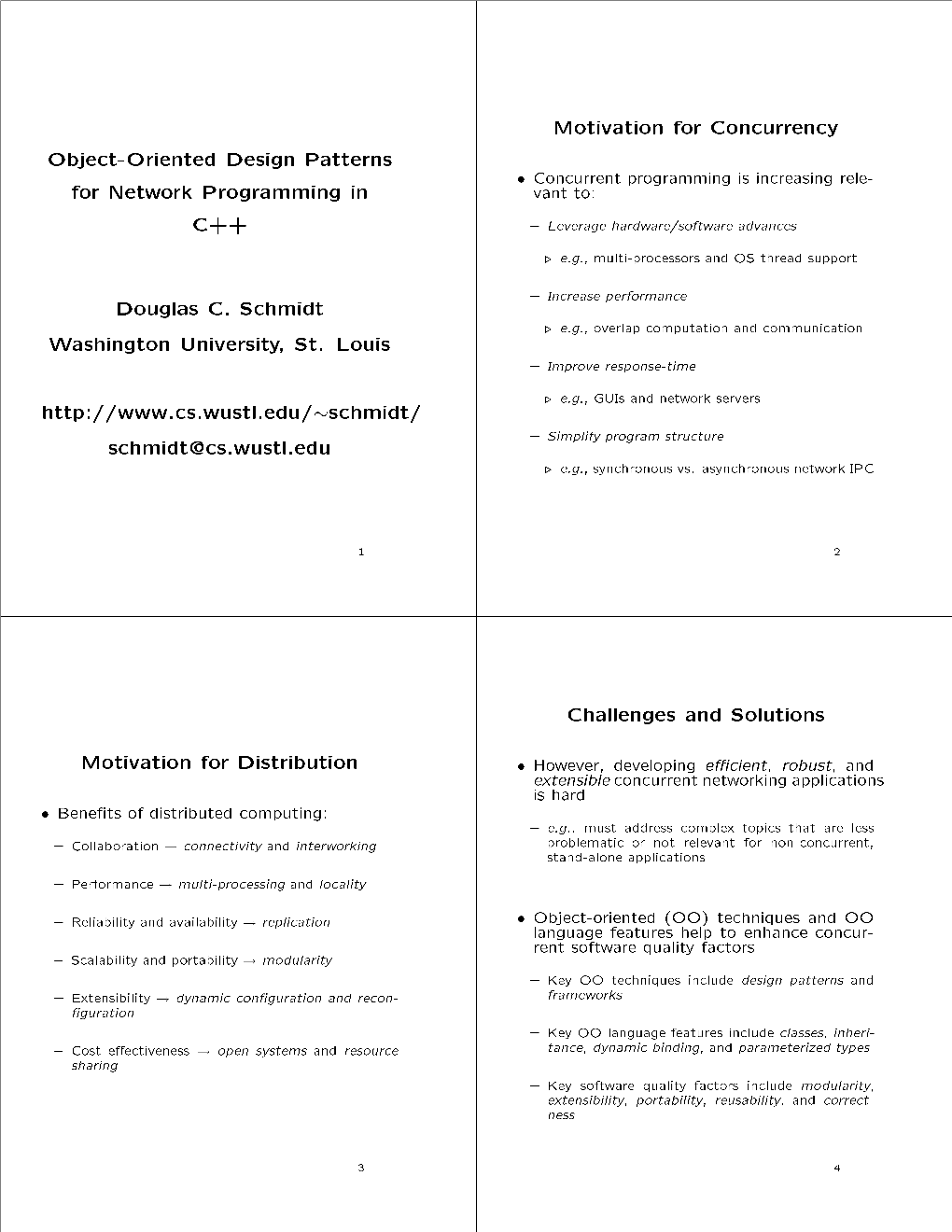 Object-Oriented Design Patterns for Network Programming in C++ Douglas C. Schmidt Washington University, St. Louis Http