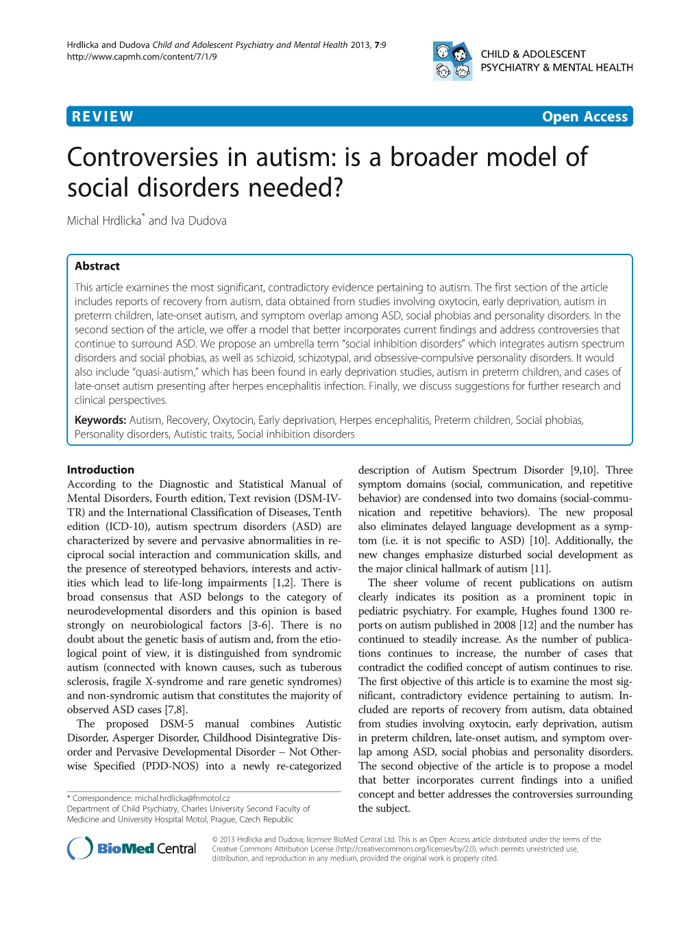 Controversies in Autism: Is a Broader Model of Social Disorders Needed? Michal Hrdlicka* and Iva Dudova