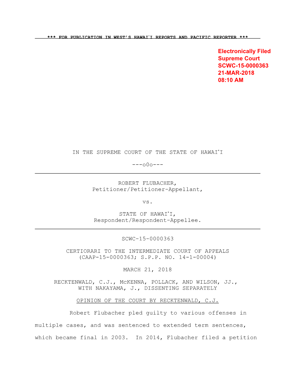 IN the SUPREME COURT of the STATE of HAWAI#I ---O0o--- ROBERT FLUBACHER, Petitioner/Petitioner-Appellant, Vs. STATE of HAWAI#I