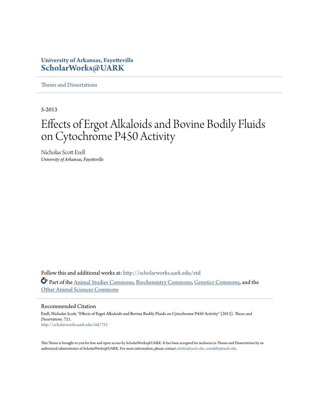 Effects of Ergot Alkaloids and Bovine Bodily Fluids on Cytochrome P450 Activity Nicholas Scott Zele L University of Arkansas, Fayetteville