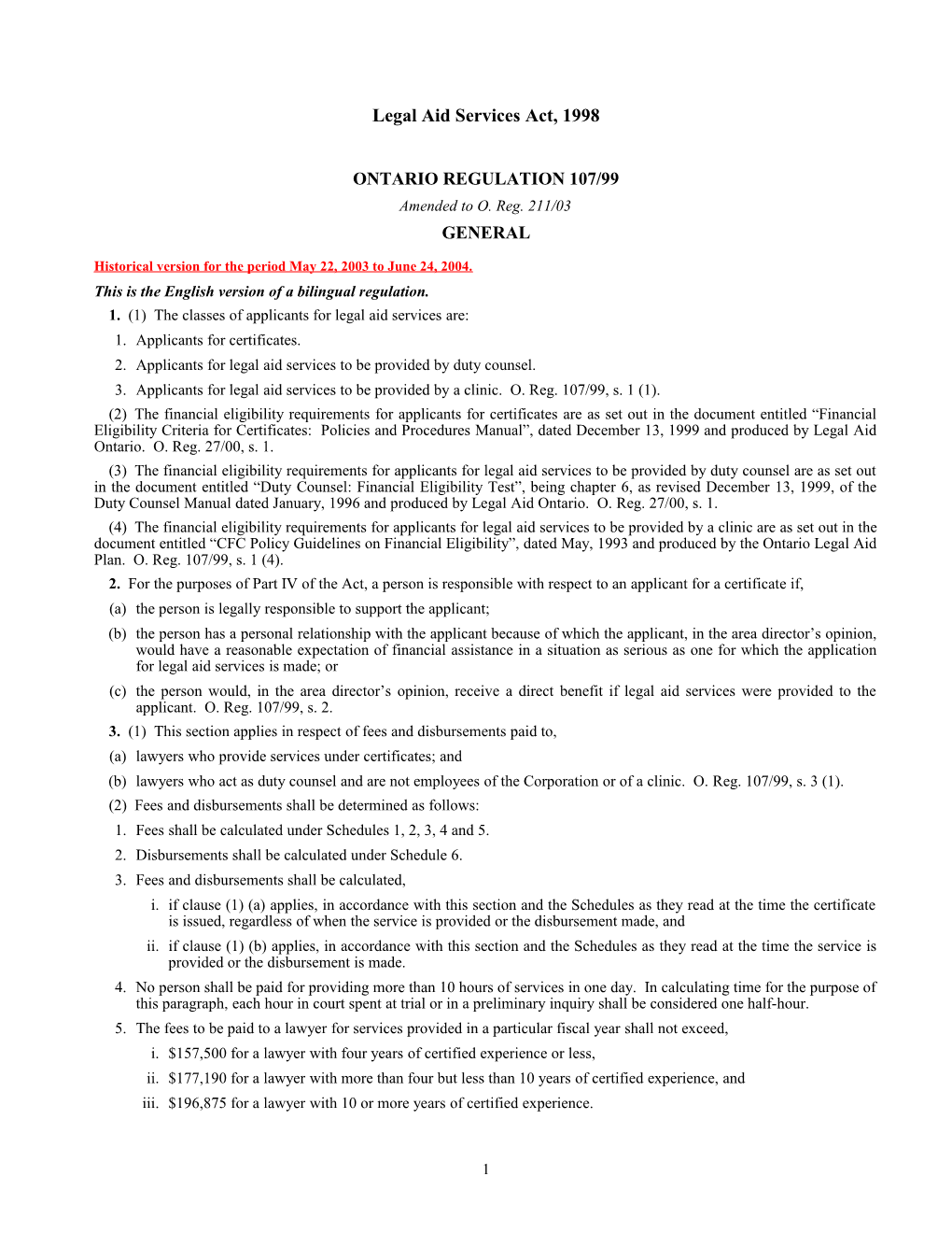 Legal Aid Services Act, 1998 - O. Reg. 107/99