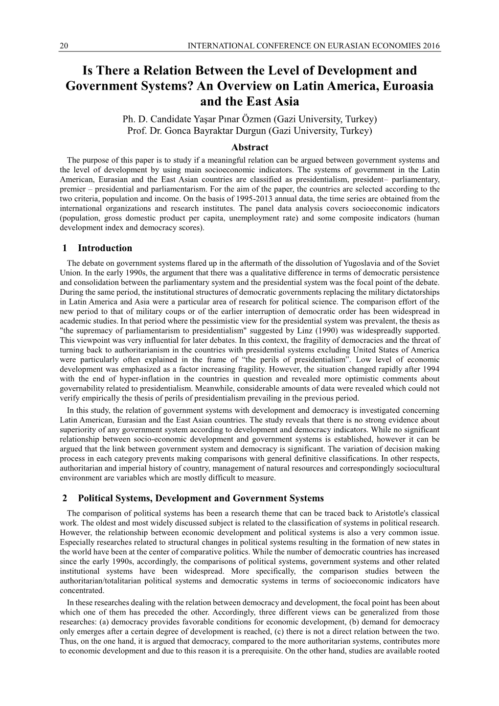 Is There a Relation Between the Level of Development and Government Systems? an Overview on Latin America, Euroasia and the East Asia Ph