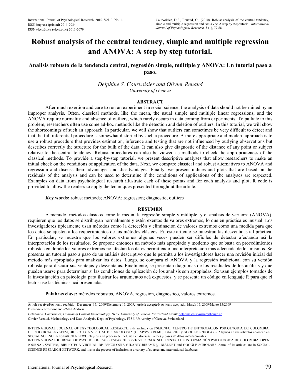 Robust Analysis of the Central Tendency, ISSN Impresa (Printed) 2011-2084 Simple and Multiple Regression and ANOVA: a Step by Step Tutorial