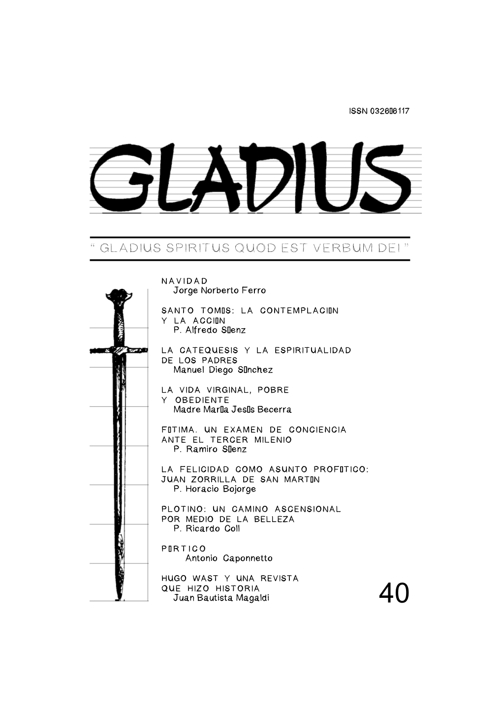 “ Gladius Spiritus Quod Est Verbum Dei ”