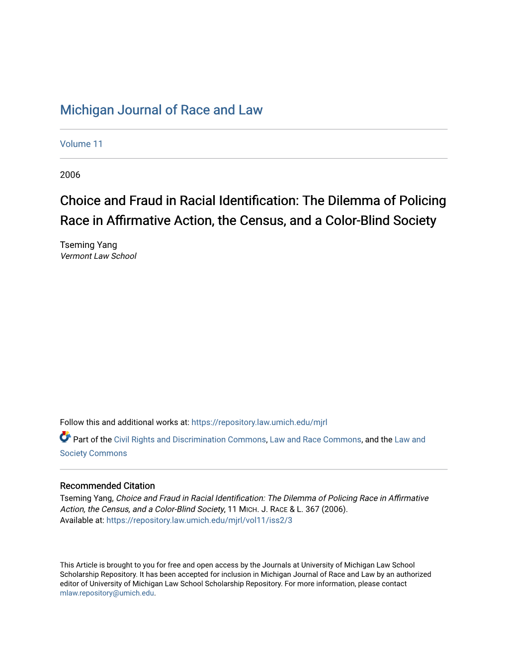 Choice and Fraud in Racial Identification: the Dilemma of Olicingp Race in Affirmative Action, the Census, and a Color-Blind Society