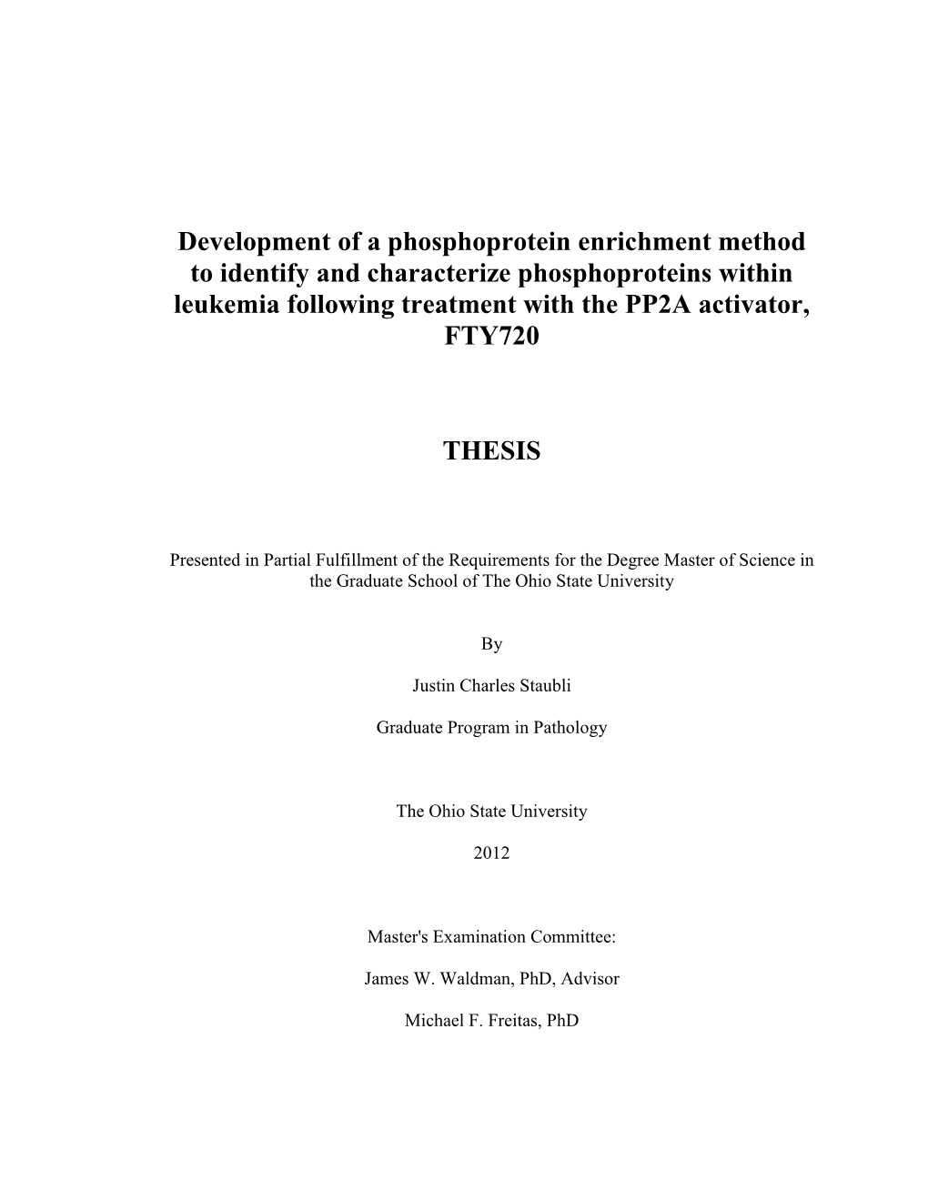 Development of a Phosphoprotein Enrichment Method to Identify and Characterize Phosphoproteins Within Leukemia Following Treatment with the PP2A Activator, FTY720